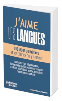 J'aime les langues : 150 idées de métiers