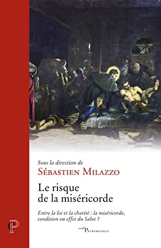 Le risque de la miséricorde - Entre la loi et la charité : la miséricorde, condition ou effet du Sal
