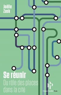 Se réunir - Du rôle des places dans la cité