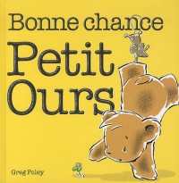 Bonne chance, Petit Ours