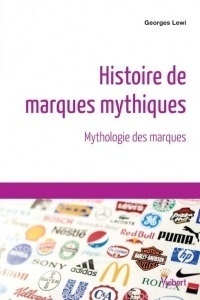 Histoire de marques mythiques