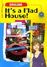 Anglais CECRL A2 It's a Mad House!