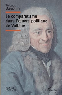 Le comparatisme dans l'oeuvre politique de Voltaire
