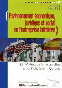 Environnement économique, juridique et social de l'entreprise hôtelière 2e BEP Métiers de la restauration et de l'hôtellerie : Fascicule 1