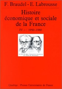 Histoire économique et sociale de la France, tome 4, volume 3 : 1950-1980