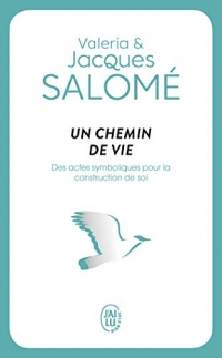 Un chemin de vie: Des actes symboliques pour la construction de soi