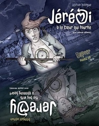 Jérémi a le coeur qui tourne / Jeremy - The boy with a spinning heart: Édition Bilingue