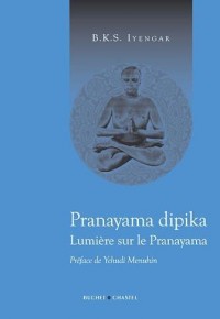 Lumière sur la Pranayama : Pranayama dipika