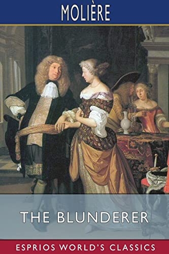 The Blunderer (Esprios Classics): or, The Counterplots [9781006538438]