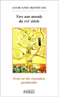 Vers une morale du XXIe siècle