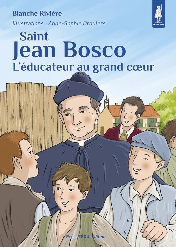 Saint Jean Bosco: L’éducateur au grand coeur