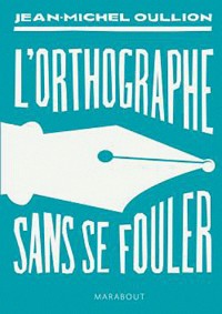 L'orthographe sans se fouler