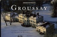 Groussay : Château, folies et familiers de Charles de Beistegui