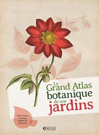 Le grand atlas botanique de nos jardins