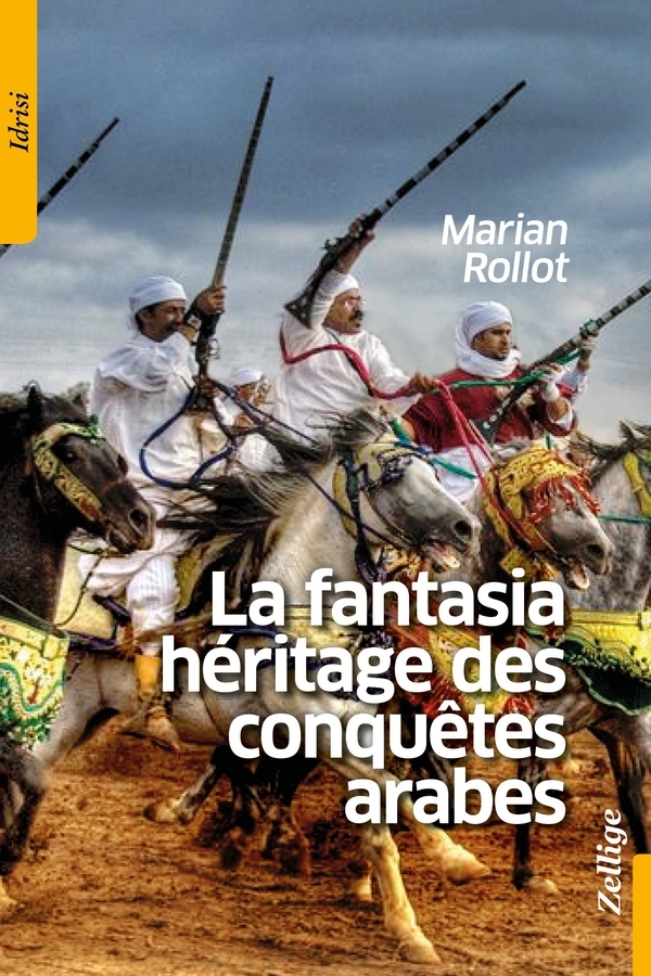 La Fantasia héritage des conquêtes arabes