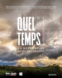 Quel temps !: La météo belge au fil des saisons