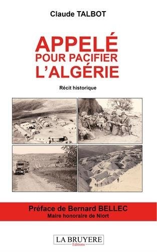 Appelé pour pacifier l'Algérie