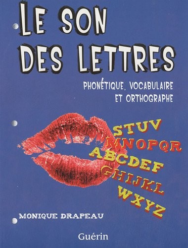 Le son des lettres : Phonétique, vocabulaire et orthographe