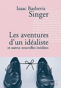 Les aventures d'un idéaliste: et autres nouvelles inédites
