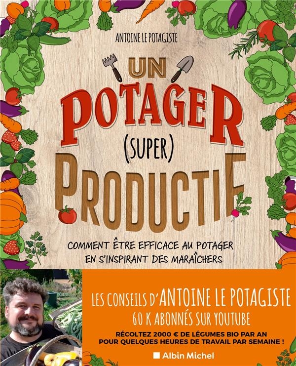 Un potager super nourricier sans s'épuiser