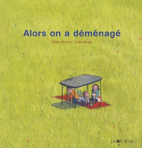 Alors on a déménagé
