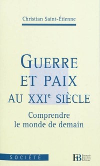 Guerre et Paix au XXIe siècle