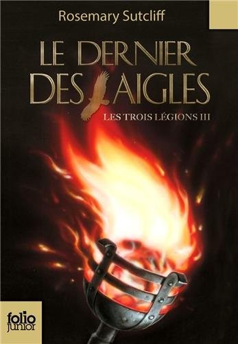 Les trois légions, III : Le dernier des aigles