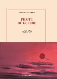 Pilote de guerre: Edition illustrée par Bernard Lamotte