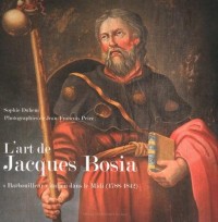 L'art de Jacques Bosia : 