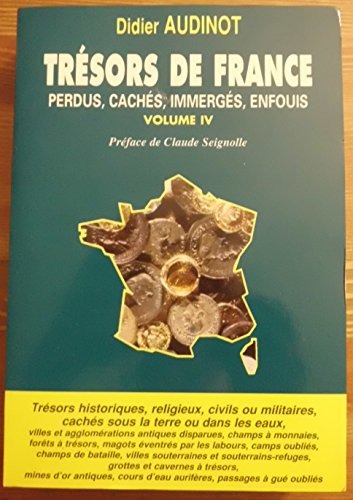 Trésors de France: perdus, cachés, immergés, enfouis, numéro 4