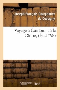 Voyage à Canton, à la Chine (Éd.1798)