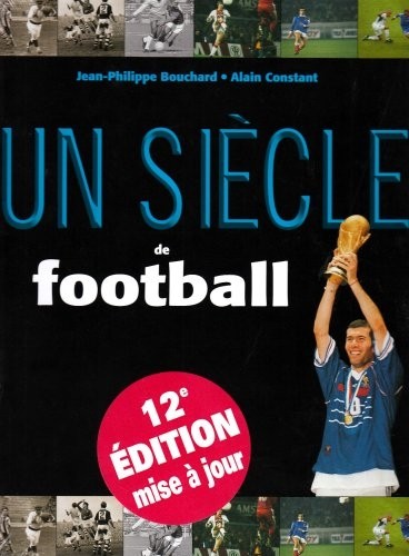 Un siècle de football