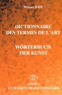 Dictionnaire des termes de l'art : Français-allemand, allemand-français