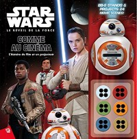 Star Wars Le Réveil de la force comme au cinéma : L'histoire du film et un projecteur