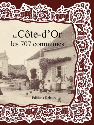La Cote-d'Or les 707 Communes