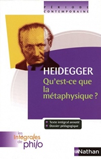 Intégrales de Philo - HEIDEGGER, Qu'est ce que la Métaphysique?