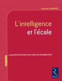 L'intelligence et l'école : La pensée de l'enfant et les visées de l'enseignement
