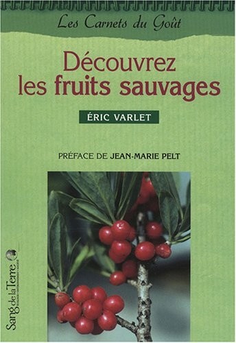 Découvrez les fruits sauvages