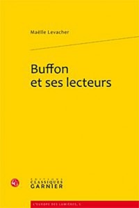 Buffon et ses lecteurs : Les complicités de l’Histoire naturelle