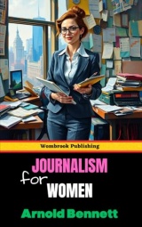 Journalism for Women: A Practical Guide