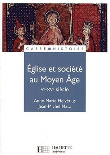 Eglise et société au Moyen Age (Ve-XVe siècle)
