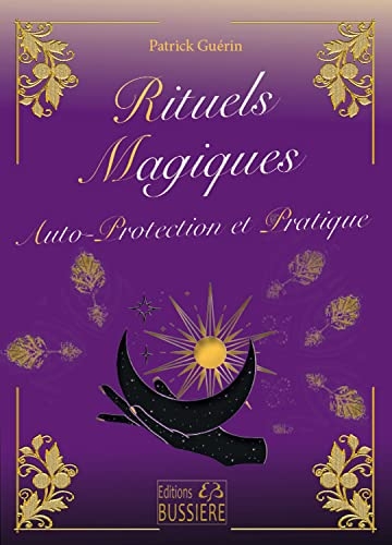 Rituels magiques, autoprotection et pratique