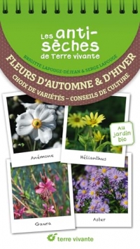 Les antisèches de Terre vivante : Fleurs d'automne et d'hiver: Choix de variétés – Conseils de culture