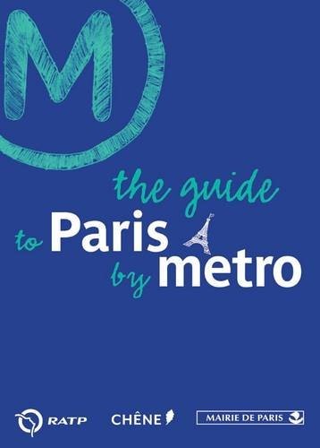 DISCOVER PARIS BY METRO [9782812305528]