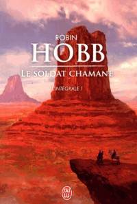 Le Soldat chamane, L'intégrale Tome 1 :