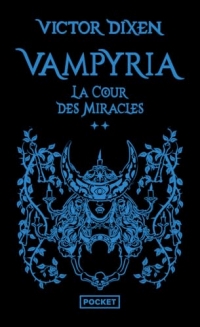 Vampyria - Livre 2 : La Cour des Miracles