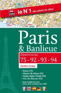 Paris & Banlieue (75-92-93-94) - Plan de Paris par arrondissement et des 3 départements de la Petite Couronne