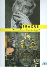 Braque : 1882-1963