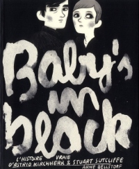 Baby's in black : L'histoire vraie d'Astrid Kirchherr et Stuart Sutcliffe