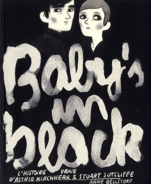 Baby's in black : L'histoire vraie d'Astrid Kirchherr et Stuart Sutcliffe